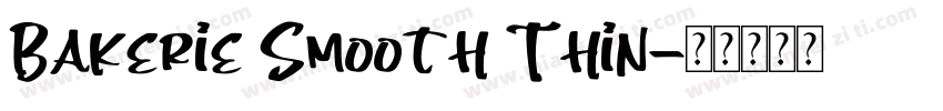 Bakerie Smooth Thin字体转换
